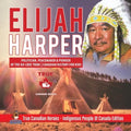 Elijah Harper - Politician, Peacemaker & Pioneer of the Oji-Cree Tribe Canadian History for Kids True Canadian Heroes - Indigenous People Of Canada Ed
