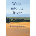 Wade into the River