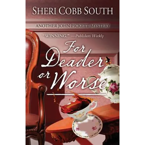 For Deader or Worse: Another John Pickett mystery