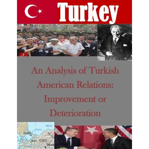 An Analysis of Turkish American Relations: Improvement or Deterioration