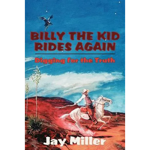 Billy the Kid Rides Again: Digging for the Truth