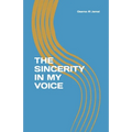 The Sincerity In My Voice