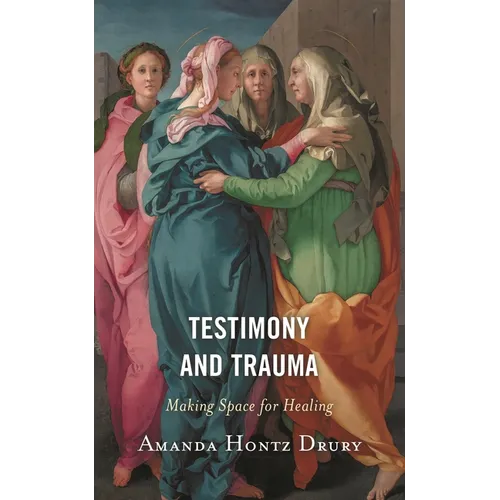 Testimony and Trauma: Making Space for Healing