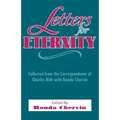 Letters for Eternity:: Collected from the Correspondence of Charles Rich with Ronda Chervin, 1985-1993.