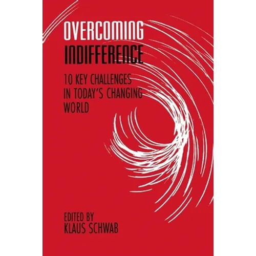 Overcoming Indifference: 10 Key Challenges in Today's Changing World