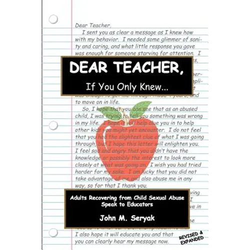 Dear Teacher If You Only Knew!: Adults Recovering from Child Sexual Abuse Speak to Educators