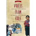 Voices from Exile: Violence and Survival in Modern Maya History
