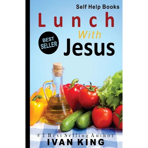 Self Help Books: Lunch With Jesus [Self Help]