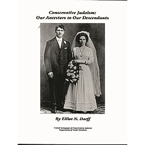 Conservative Judaism: Our Ancestors to Our Descendants