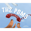 The Poms: A Dog-U-Drama Part 1