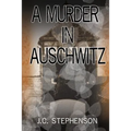 A Murder in Auschwitz