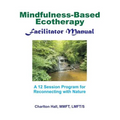 Facilitator Manual for Mindfulness-Based Ecotherapy