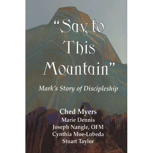 Say to This Mountain Mark's Story of Discipleship