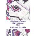 Abstract Faces Carry Along: Adult Coloring Book