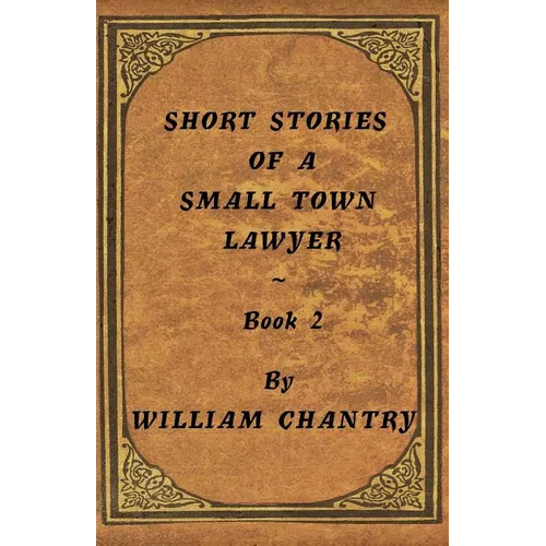 Short Stories of a Small Town Lawyer, Book 2