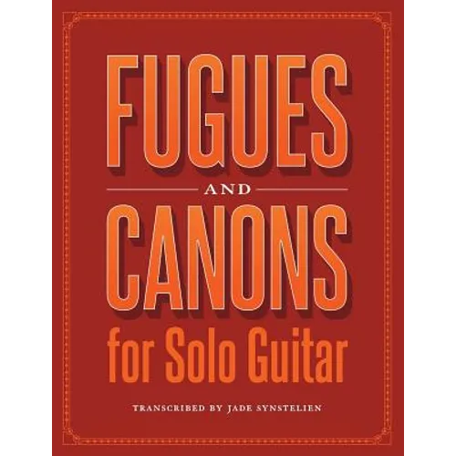 Fugues and Canons for Solo Guitar