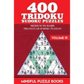 400 Tridoku Sudoku Puzzles: Medium to Hard Triangular Sudoku Puzzles