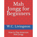 Mah Jongg for Beginners: How to Play American Mah Jongg