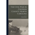 The Civil War in Chowan County, North Carolina