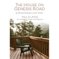 The House on Genesis Road: A Never-Ending Love Story