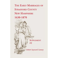 The Early Marriages of Strafford County, New Hampshire, Supplement #2, 1630-1870