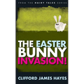 The Easter Bunny Invasion!