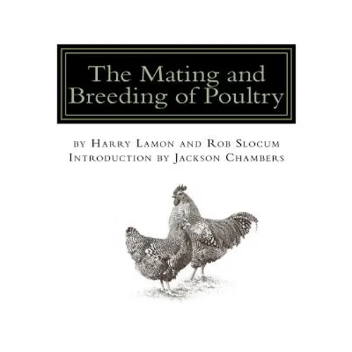 The Mating and Breeding of Poultry