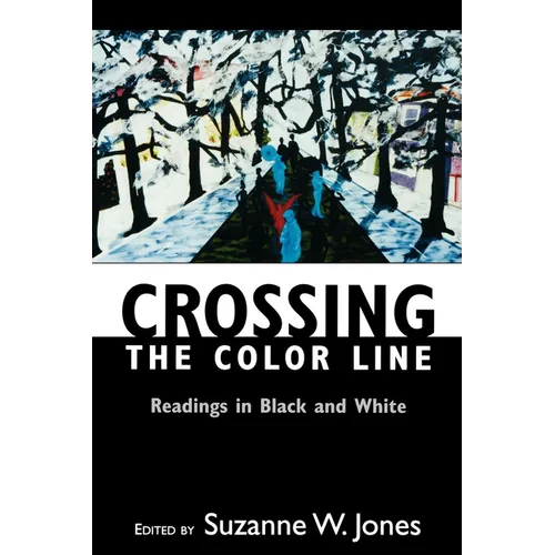 Crossing the Color Line: Readings in Black and White