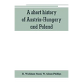 A short history of Austria-Hungary and Poland
