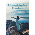 Unexplainable Freedom