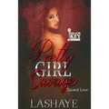 Pretty Girl Savage: Tainted Love