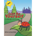 Just Be Yourself: A Ladybug's Journey