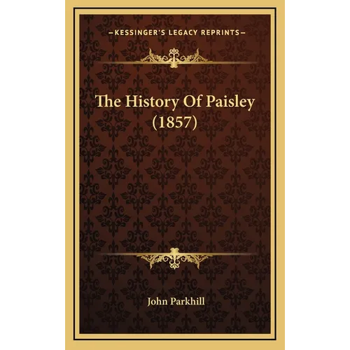 The History Of Paisley (1857)