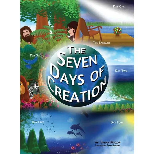The Seven Days of Creation: Based on Biblical Texts