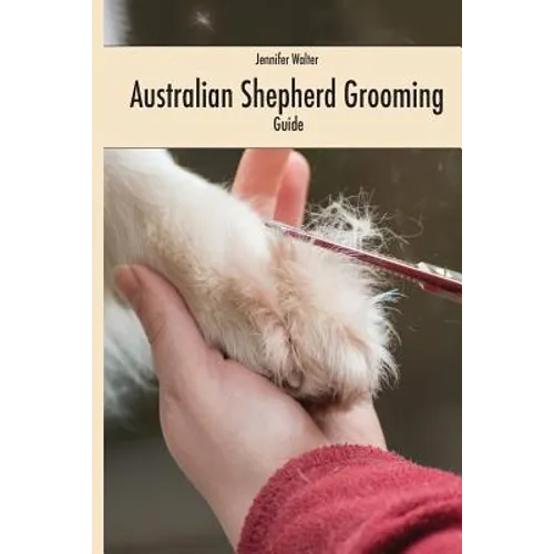 Australian Shepherd Grooming (english colored edition): Guide colored