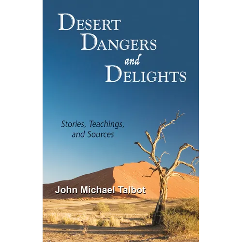 Desert Dangers and Delights: Stories, Teachings, and Sources