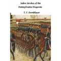 Sabre Strokes Of The Pennsylvania Dragoons