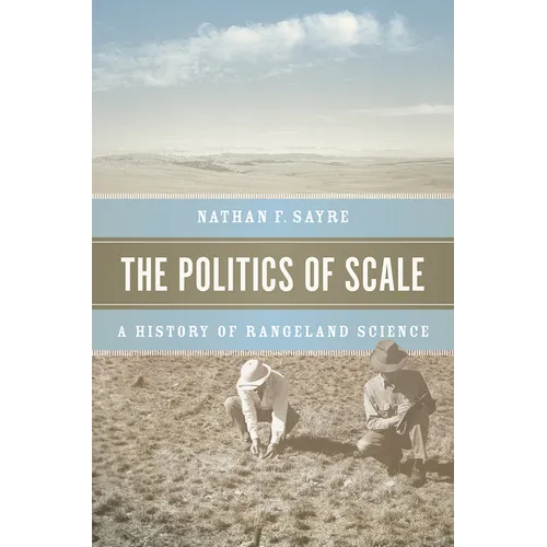 The Politics of Scale: A History of Rangeland Science