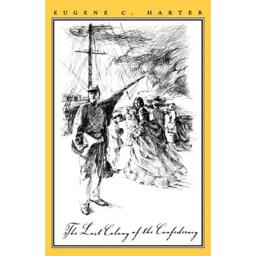 The Lost Colony of the Confederacy