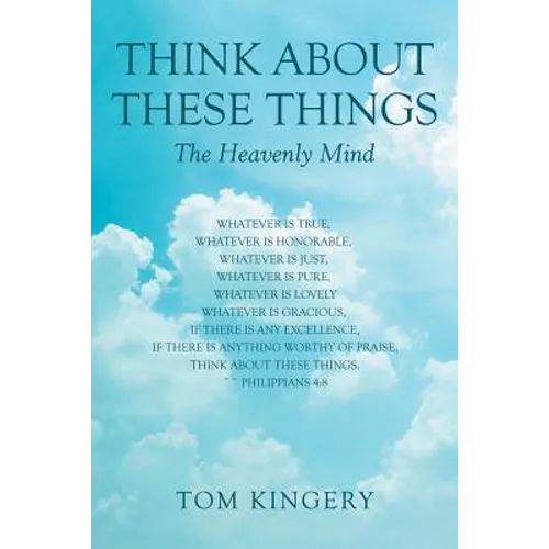 Think About These Things: The Heavenly Mind