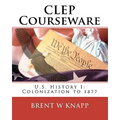 CLEP Courseware: U.S. History I: Colonization to 1877