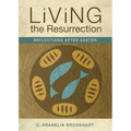 Living the Resurrection: Reflections After Easter