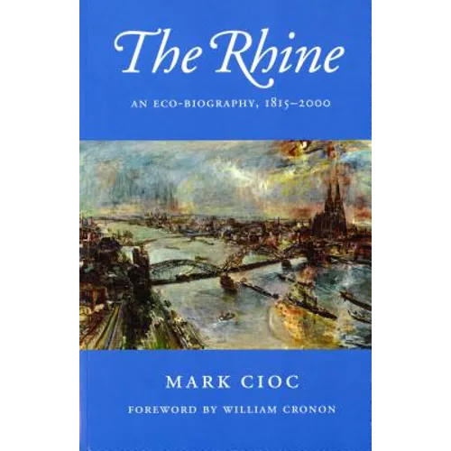 The Rhine: An Eco-Biography, 1815-2000