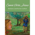 Come Here, Jesus