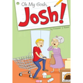 Oh my gosh! Josh