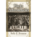 Blacks in the Adirondacks: A History