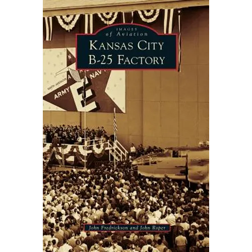 Kansas City B-25 Factory
