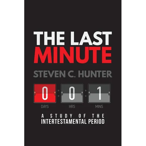 The Last Minutes: A Study of the Intertestamental Period