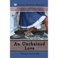An Unchained Love