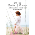 On the Backs of Women: A Story About Family and Generations